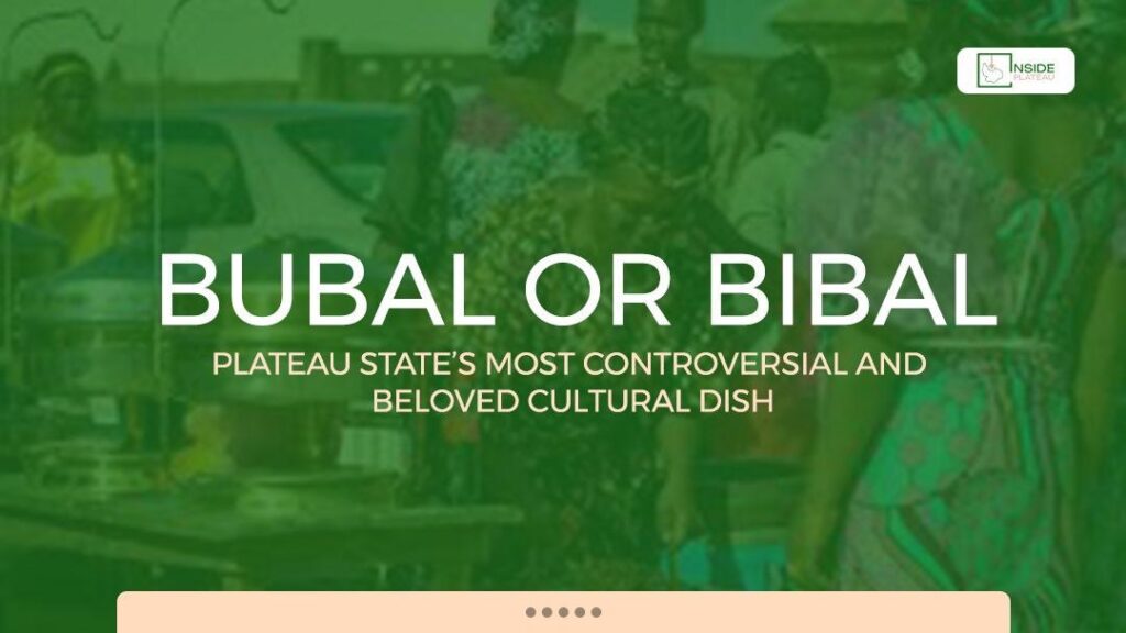 BUBAL OR BIBAL? PLATEAU STATE’S MOST CONTROVERSIAL AND BELOVED CULTURAL DISH 86041ad5 acfd 4b0e a81f 36d011e59189 1.jpg