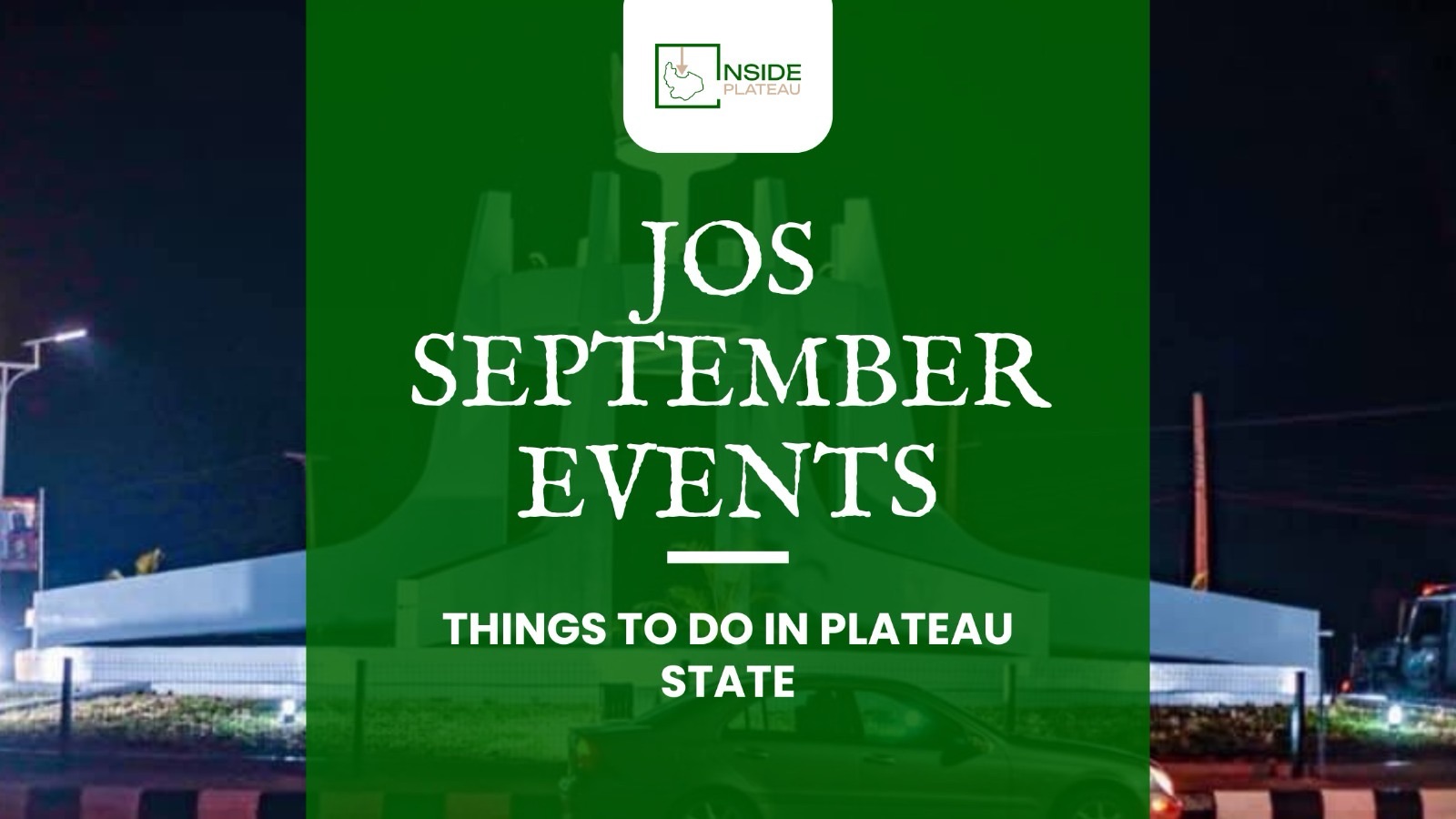 JOS SEPTEMBER EVENTS: TOP 10 THINGS TO DO IN PLATEAU STATE