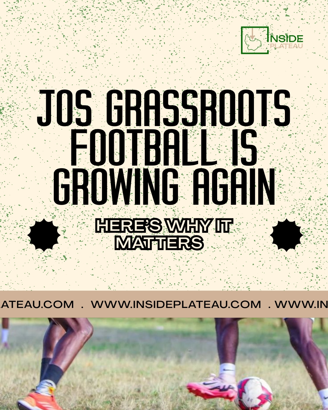 Jos Grassroots Football Is Growing again: And Why It Matters