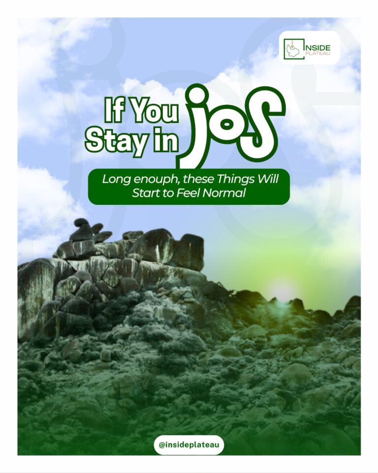 If You Stay in Jos Long Enough, These Things Will Start to Feel Normal