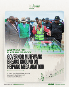 A New Era for Plateau Livestock: Governor Mutfwang Breaks Ground on Heipang Mega Abattoir
