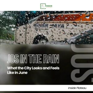 Jos in the Rain: What the City Looks and Feels Like in June