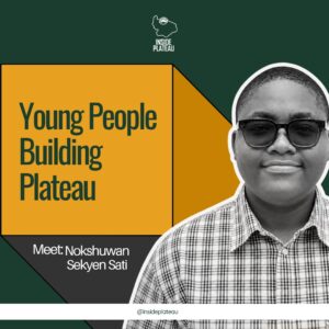 Young People Building Plateau: Meet Nokshuwan Sekyen Sati, the 18-Year-Old Building a Safer Way to Shop Online