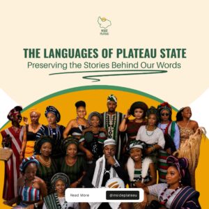 The Languages of Plateau State: Preserving the Stories Behind Our Words